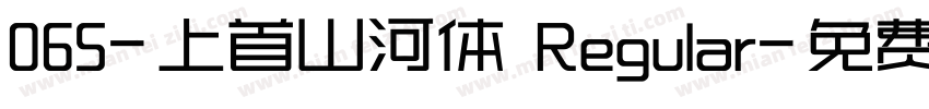 065-上首山河体 Regular字体转换